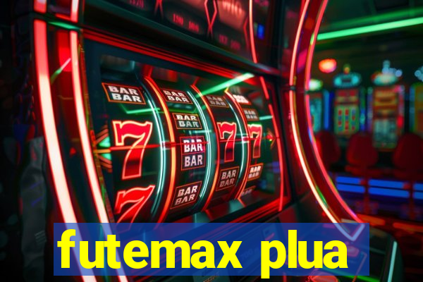 futemax plua